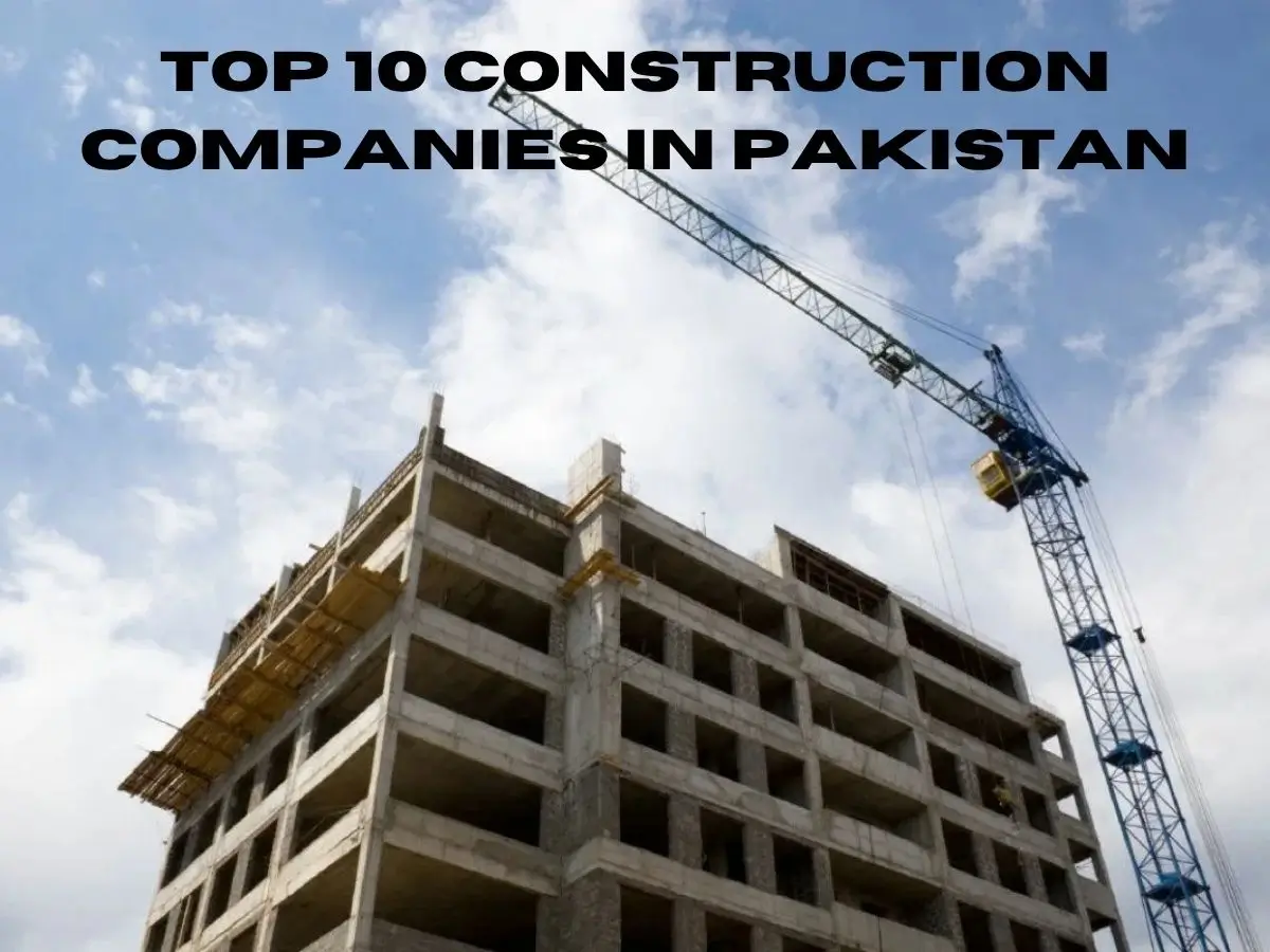 Top 10 Construction Companies in Pakistan